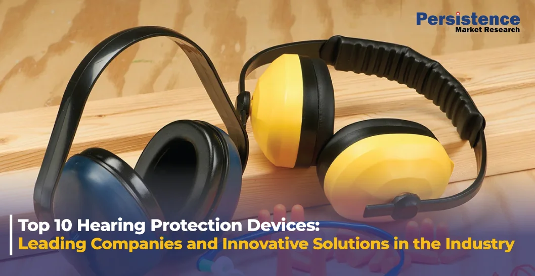 Hearing Protection Devices Market: Leading Companies and Innovative Solutions
