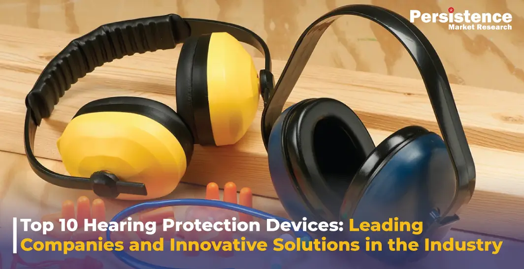 Top 10 Hearing Protection Devices: Leading Companies and Innovative Solutions in the Industry
