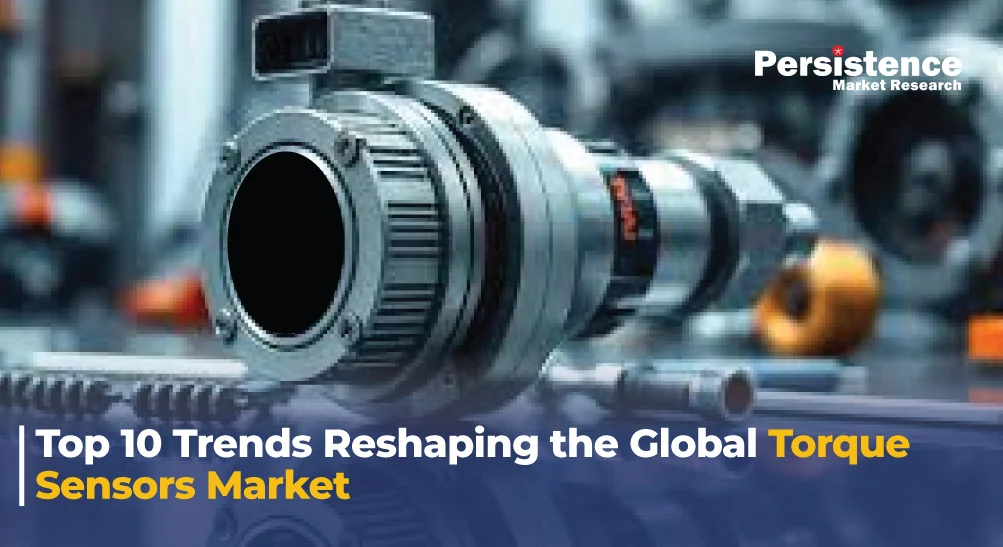 Torque Sensors Market: Key Trends Reshaping the Global Industry